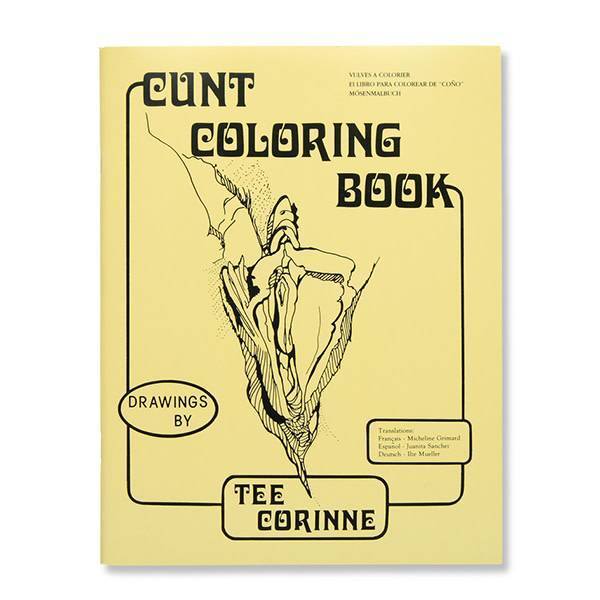 Cunt Coloring Book by Tee Corinne