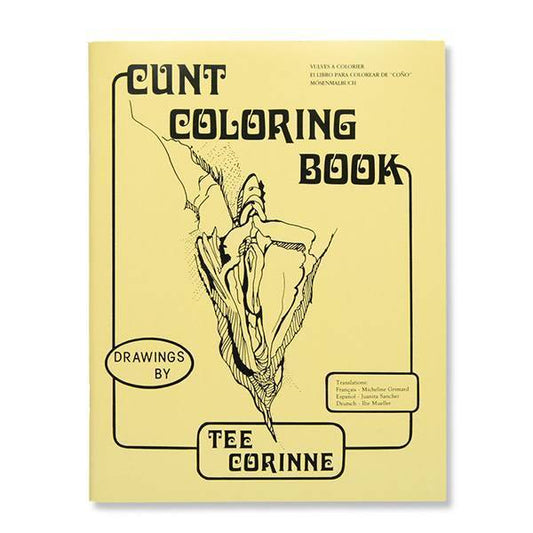Cunt Coloring Book by Tee Corinne